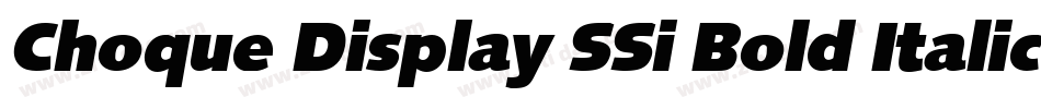 Choque Display SSi Bold Italic字体转换